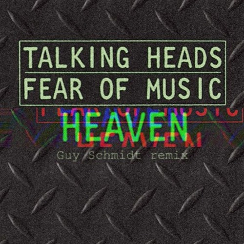 Stream Talking Heads - Heaven (Guy Schmidt remix) by Guy Schmidt | Listen  online for free on SoundCloud