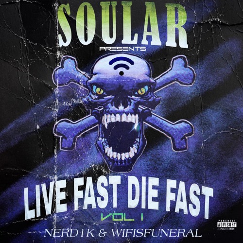 LIVEFASTDIEFAST VOL. 1 w/ NERD1k