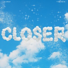 Closer Ft.Tiaz Odia