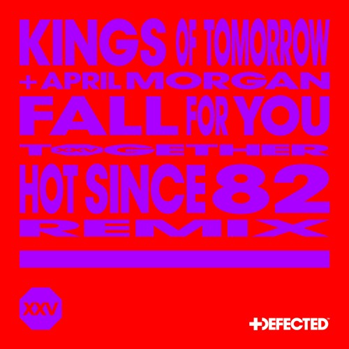 Kings Of Tomorrow Ft. April Morgan - Fall For You (Hot Since 82 Extended Remix)