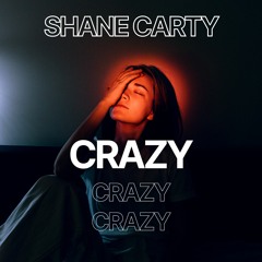 Shane Carty - Crazy