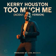 Too much me (Acoustic Version)