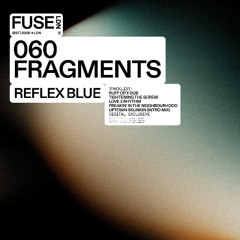 Reflex Blue - Fragments EP (FUSE060)