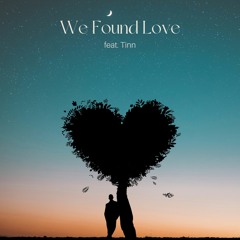 We Found Love Feat. Tinn (Collab. ZERO)