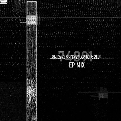 Slowly Consumed By Noise (Full EP Mix)