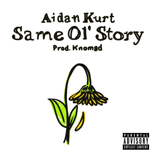 Same Ol' Story [Prod. Knomad] (VIDEO IN DESCRIPTION)