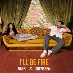 Shenseea n Nasri - I'll Be Fire