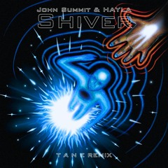 John Summit & Hayla - Shiver (T A N E Techno Edit)