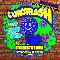 YELLOW CLAW x DYSOMIA - THE FUNCTION [PETTY PENGUIN HARD TRAP/CLUB RE-REMIX] DL 4 NON PITCH VERSION