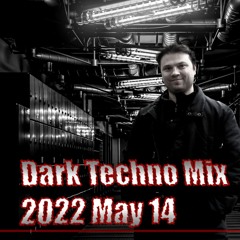 Dark Techno Mix Podcast 2022 May 15