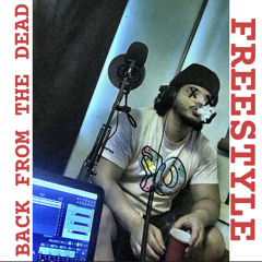 BACK FROM THE DEAD FREESTYLE