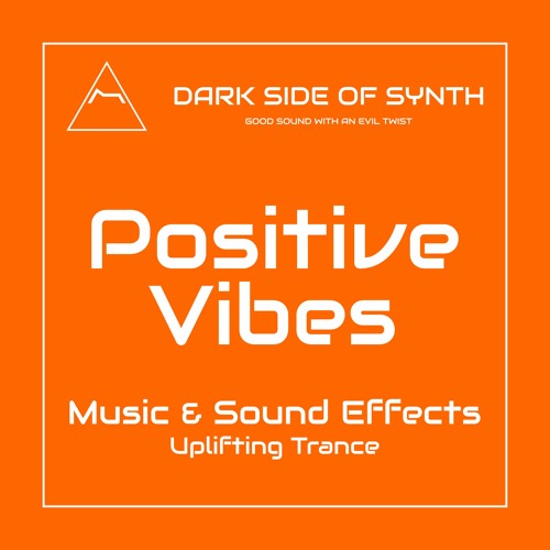Positive Vibes - Uplifting Trance for Motivation