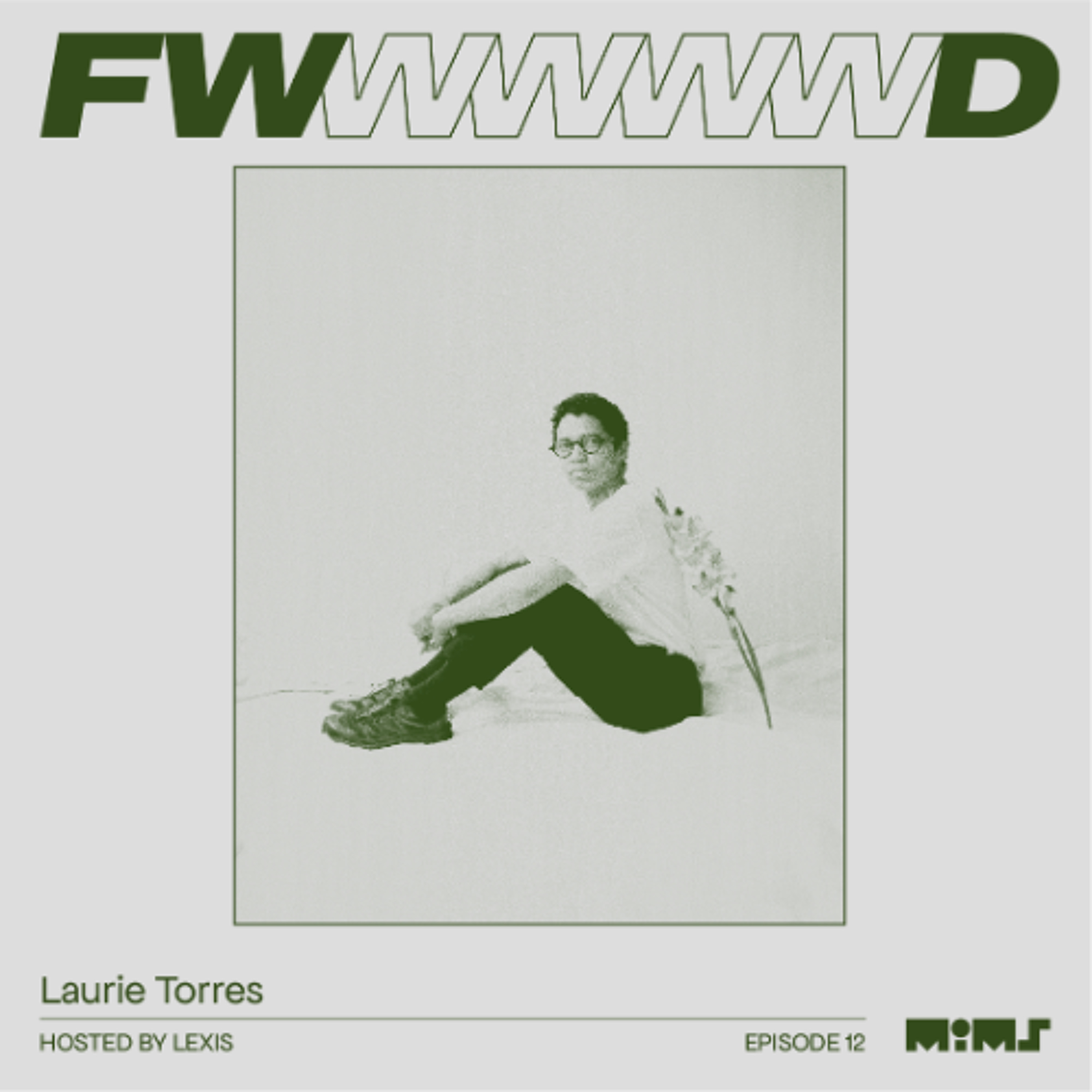 FWD.012 → Laurie Torres: "My debut album is a gift to myself" episode artwork