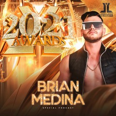Brian Medina - LLTP AWARDS 2021 (Special Podcast)
