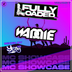 FULLY LOADED - WADDIE MC SHOWCASE