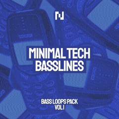 Minimal Tech Basslines: Bass Loops Pack // Vol 1 [OUT NOW]
