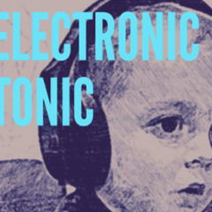 Electronic Tonic