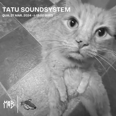 TATU SOUNDSYSTEM | lippeyz