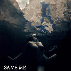 SAVE ME