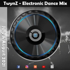 TwynZ - EDM July & August 2021
