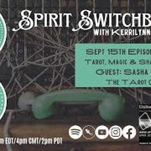 Spirit Switchboard Welcomes  Sasha Graham The Tarot Diva, Sept 15 - 23