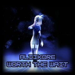 AliiKore - Worth The Wait (Hard Dance)