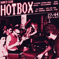 Hotbox Dance Club - Weto (Bday DJ Set)