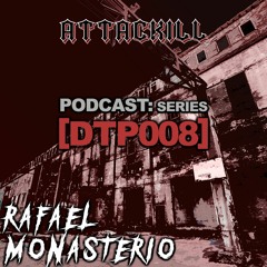 [PODCAST] Rafael Monasterio - DTP008