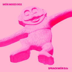 Mór Mixes 002 - Spraoi Mór DJs