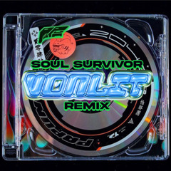 SOUL SURVIVOR ( VON LIT DNB EDIT)