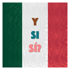Y SI SI?