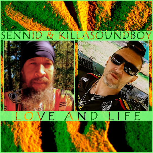 LOVE AND LIFE (Collab SENNID & KillaSoundBoy)