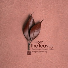 From the leaves(ازبرگها)