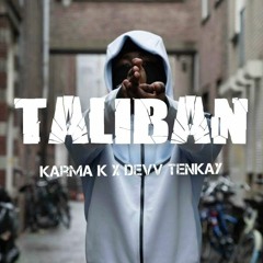 Karma K X Devv Tenkay - Taliban