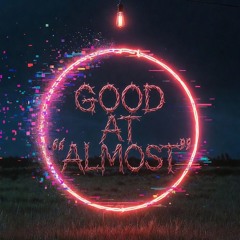 Good At Almost
