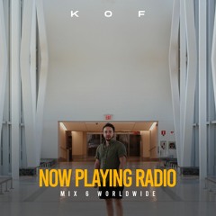 KOF Now Playing Radio Mix 6 - Worldwide