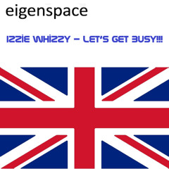 Izzie Whizzy - Let's Get Busy!!!