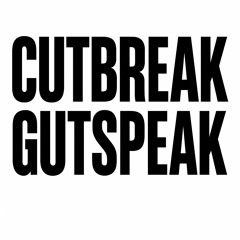 CUTBREAK / GUTSPEAK (DACO 3AM MIX)