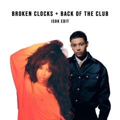 Broken Clocks + back of the club [ISOK EDIT]
