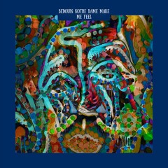 Bedouin Notre Dame - Make Me Feel