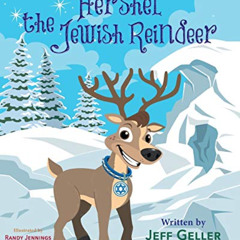 [VIEW] EBOOK 🗸 Hershel the Jewish Reindeer by  Jeff Geller [EPUB KINDLE PDF EBOOK]