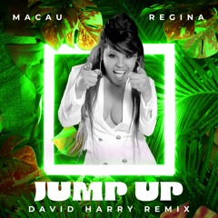 Macau, Regina - JUMP UP (David Harry Remix)