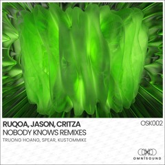 RUQOA, JASON, CRITZA - Nobody Knows (Kustommike Remix)