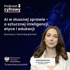 AI w słusznej sprawie - o sztucznej inteligencji, etyce i edukacji. Rozmowa z Dominiką Bucholc
