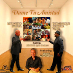 Dame Tu Amistad (Feat. Eddie Montalvo)
