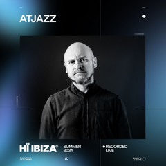 Atjazz - Recorded Live at Hï Ibiza 2024