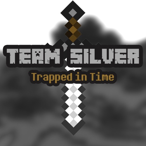 [Team Silver: Trapped in Time] Main Menu