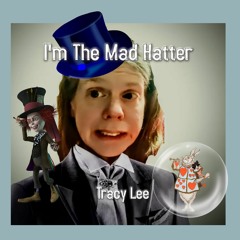 I'm The Mad Hatter