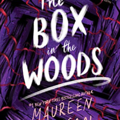 [ACCESS] KINDLE 📒 The Box in the Woods (Truly Devious, 3) by  Maureen Johnson [PDF E