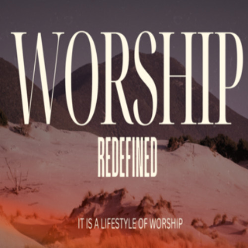 Worship Redefined- Mission Is Worship- Jaco Hyman